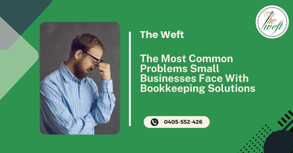 The Most Common Problems Small Businesses Face With Bookkeeping Solutions?